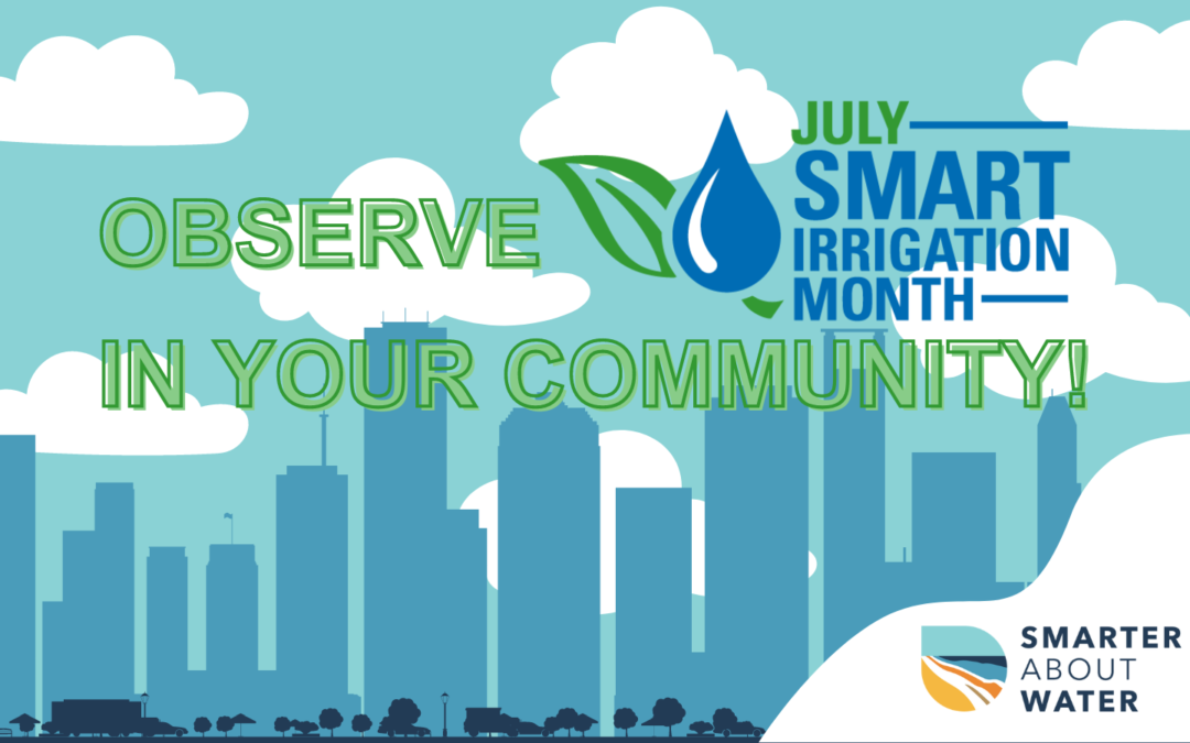 Observe Smart Irrigation Month in Your Community!